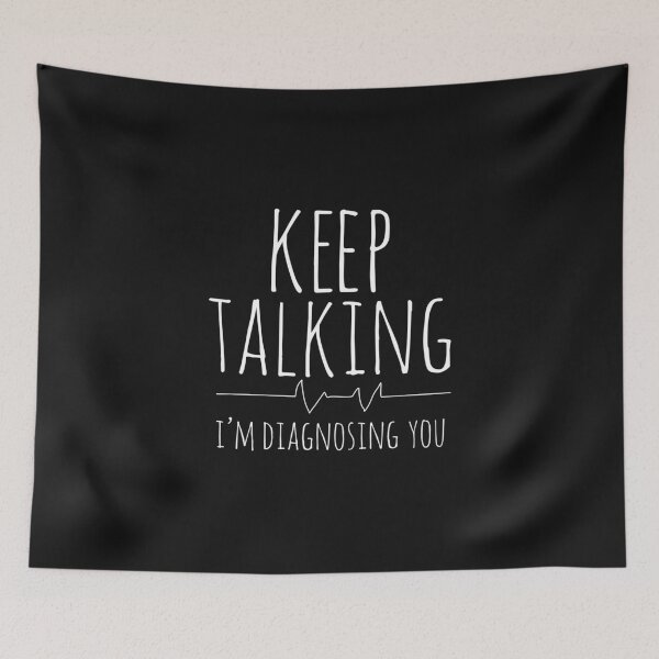 Item preview, Keep Talking I'm Diagnosing You Psychology Humor Psychiatrist Joke Quote designed and sold by alenaz.