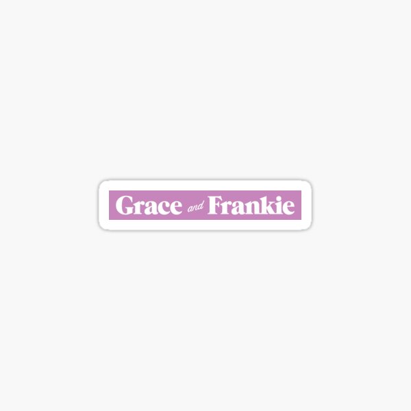 Grace and Frankie Bumper Sticker Sticker