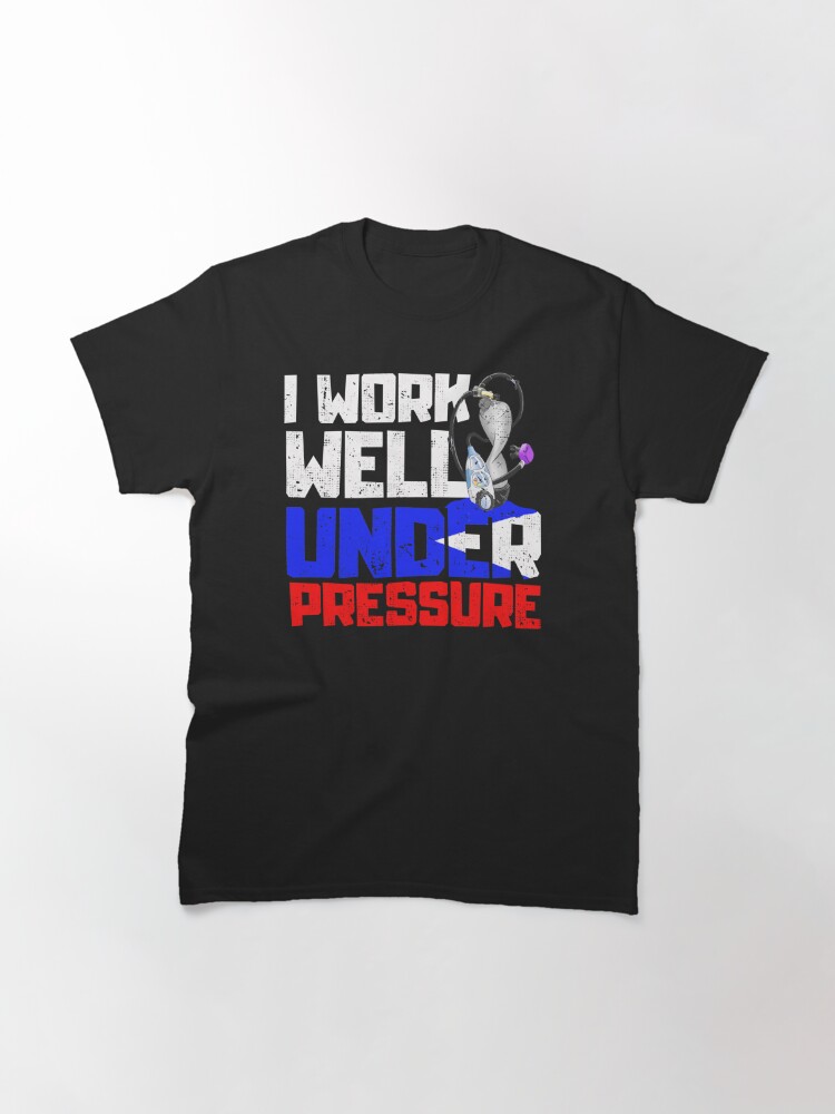 i-work-well-under-pressure-dive-t-shirt-by-donpakito-redbubble