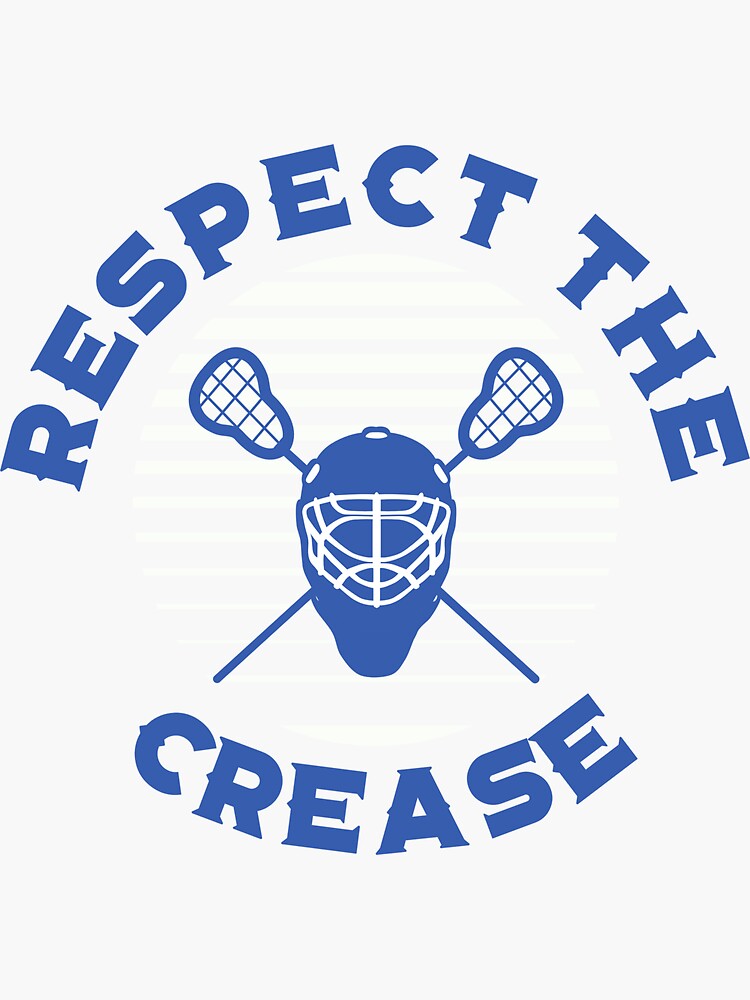 "Respect the Crease Lacrosse Goalie TShirt" Sticker by Dan66 Redbubble