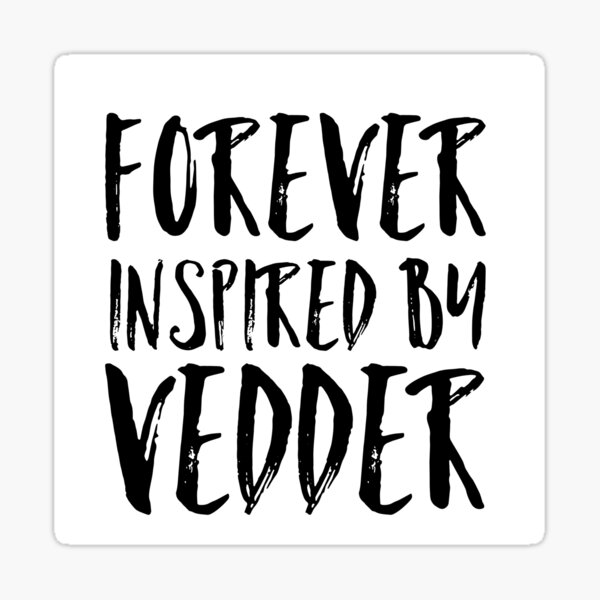Item preview, Forever Vedder 1 designed and sold by Jeni Junk-Short.