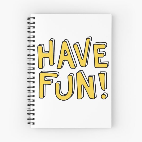 Item preview, Have Fun designed and sold by Lexanna.