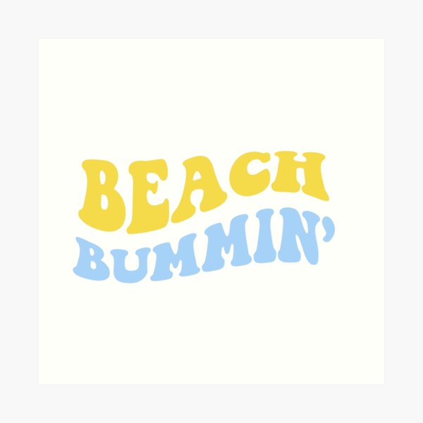 beach bummin’ Art Print
