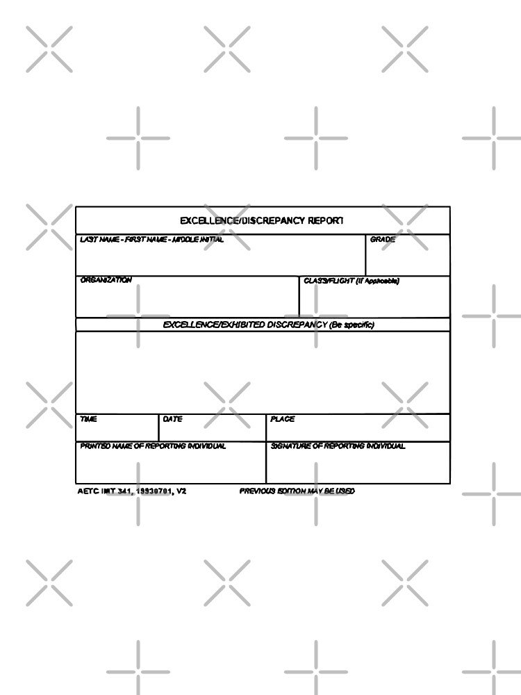 USAF Form 341 - Excellence/Discrepancy Report by willpate