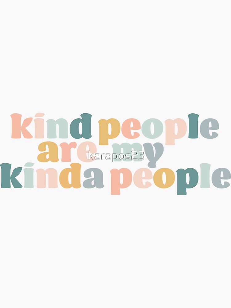 kind people are my kind of people shirt