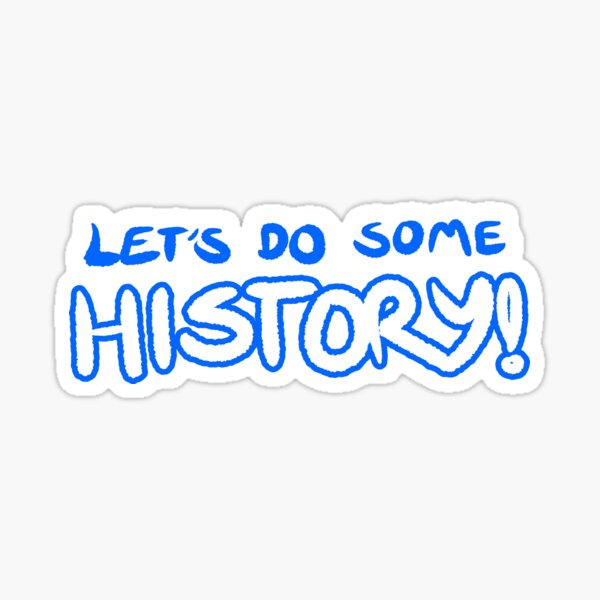 Item preview, Let's Do Some History! designed and sold by OSPYouTube.