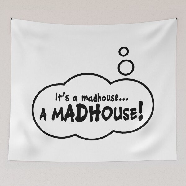 Item preview, A Madhouse! designed and sold by TMBTM.