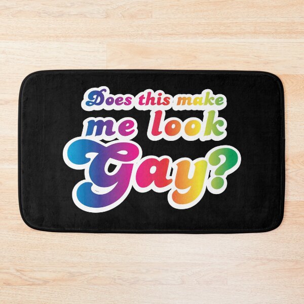 Item preview, Does this make me look GAY? designed and sold by jazzydevil.