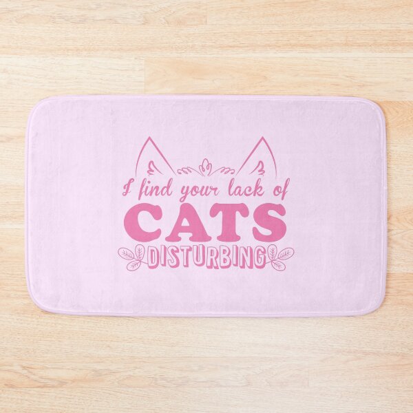 Item preview, I find your lack of CATS disturbing! designed and sold by jazzydevil.