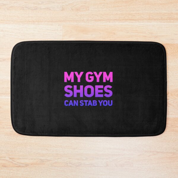 Item preview, My Gym Shoes Can Stab You designed and sold by PoleUnicorn.
