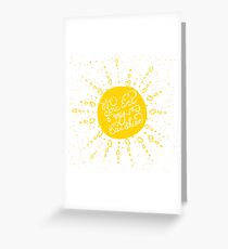 You are my sunshine Greeting Card
