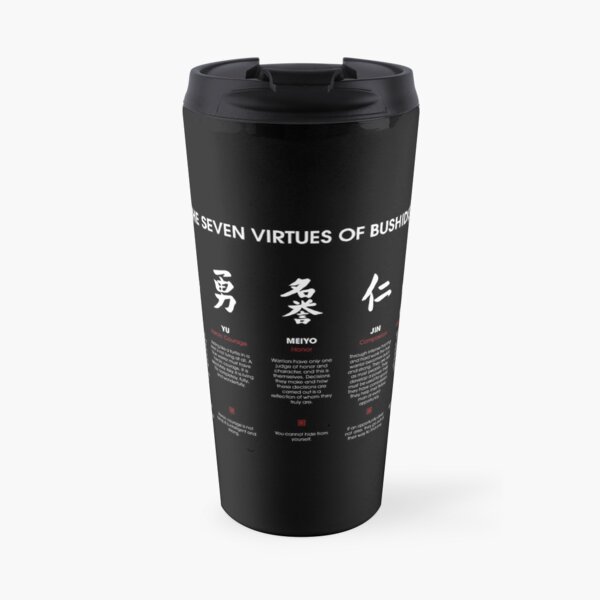 The 7 Virtues of Bushido (white text) Travel Mug