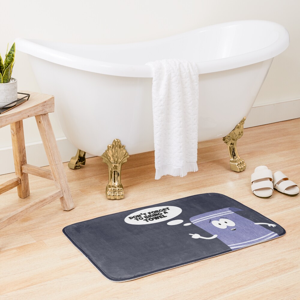 Don't forget about towelie Bath Mat