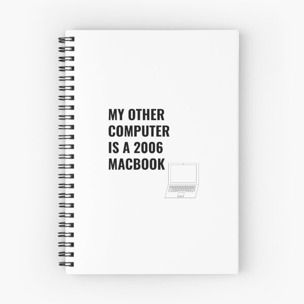Item preview, My Other Computer Is A 2006 MacBook designed and sold by sebastiandoe5.