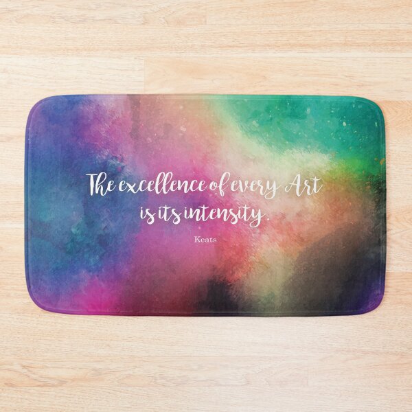 Item preview, The excellence of every Art is its intensity.  Keats designed and sold by StudioCitrine.