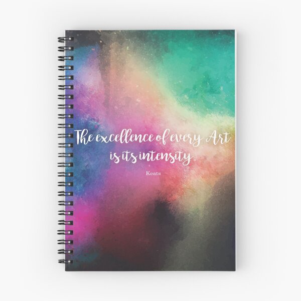 Item preview, The excellence of every Art is its intensity.  Keats designed and sold by StudioCitrine.