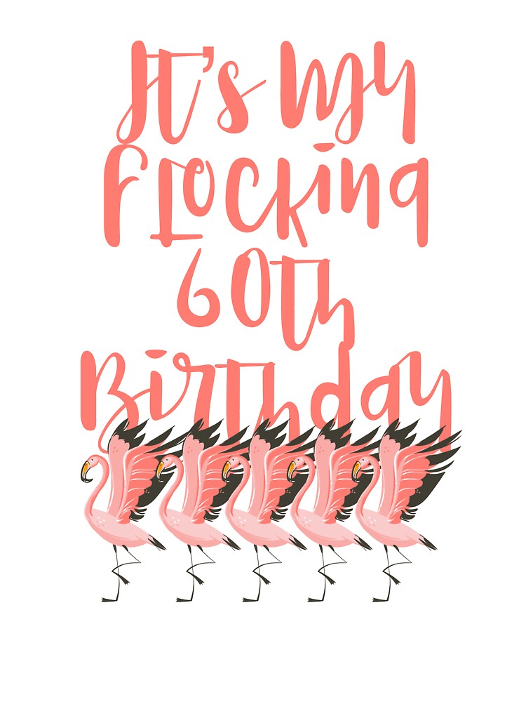 Pink Flamingo Birthday Party It S My Flocking 60th Birthday Print Kids T Shirt By Noveltymerch Redbubble - my roblox birthday party flamingo