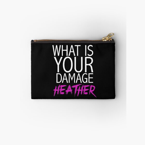Item preview, "What is your damage, Heather?" Heathers designed and sold by mafaldamaria.