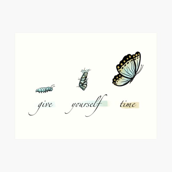 Give Yourself Time Art Print