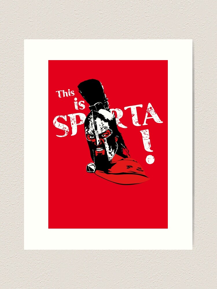 This Is Sparta - 300 | Art Print