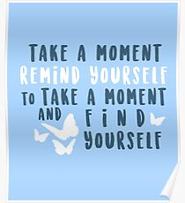 take a moment to find yourself Poster