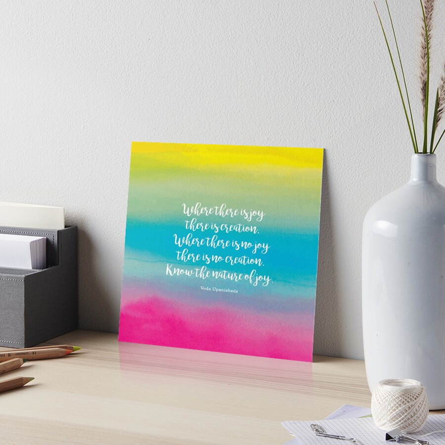 Where there is joy there is creation. Veda Upanishads Poster for Sale by  StudioCitrine