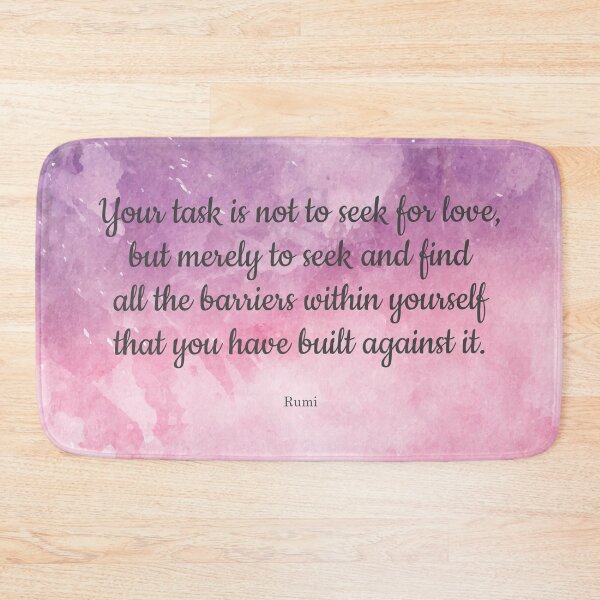 Item preview, Your task is not to seek for love - Rumi quote designed and sold by StudioCitrine.