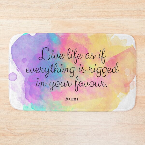 Item preview, Live life as if everything is rigged in your favour. - Rumi quote designed and sold by StudioCitrine.