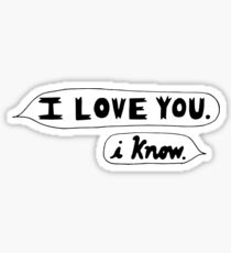 I Love You, I Know - Star Wars Sticker
