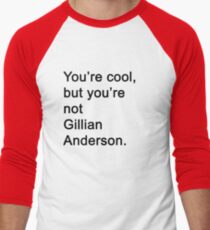 You're Not Gillian Anderson Men's Baseball ¾ T-Shirt