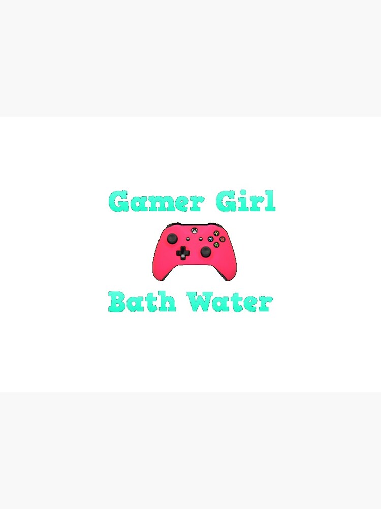 Gamer Girl Bath Water Art Board Print By Artgirlgamer Redbubble - roblox gamer girl bath water