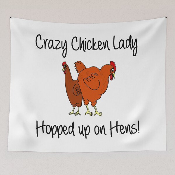 Item preview, Crazy Chicken Lady Hopped up on Hens designed and sold by imphavok.