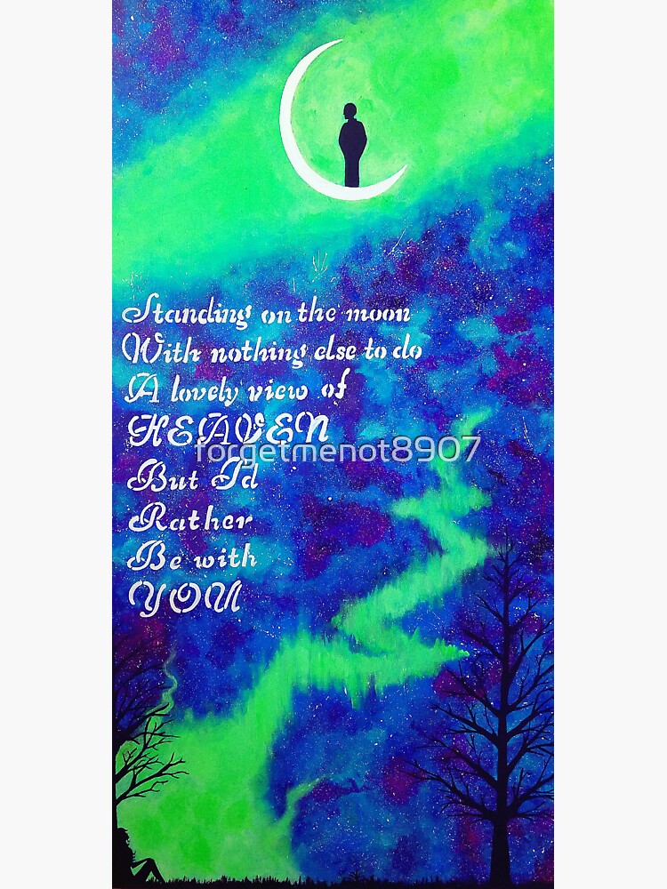 "Standing on the Moon Heaven Quote Galaxy Art Nature Painting