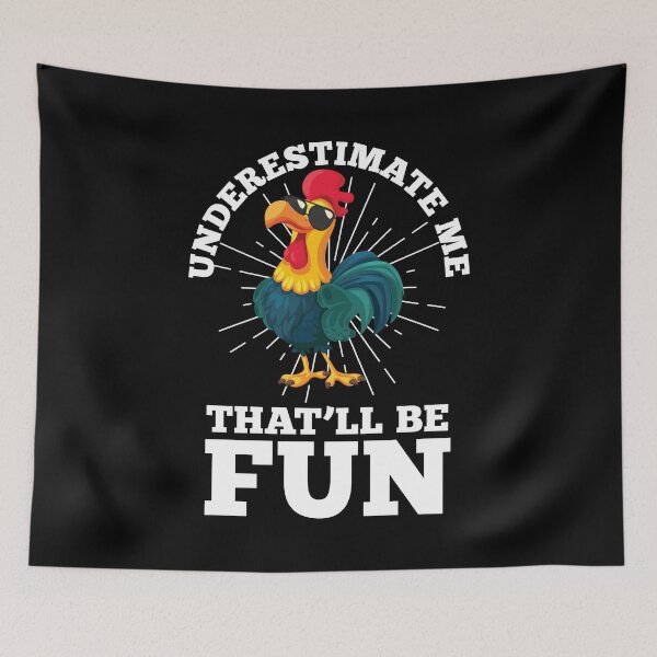 Item preview, Underestimate me That'll Be Fun Cool Chicken Design print designed and sold by woodsgoodsco.