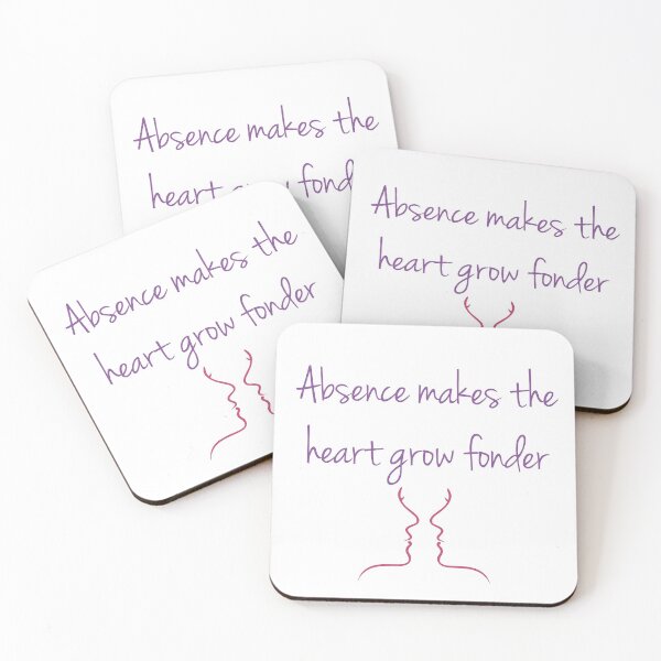 Item preview, Absence makes the heart grow fonder- old English proverb designed and sold by Shawlin Islam.