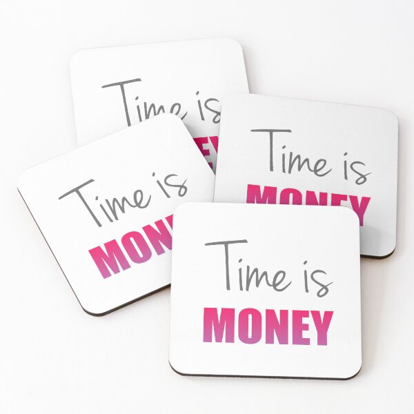 Item preview, Time is money- Old English proverb to show the value of time designed and sold by Shawlin Islam.