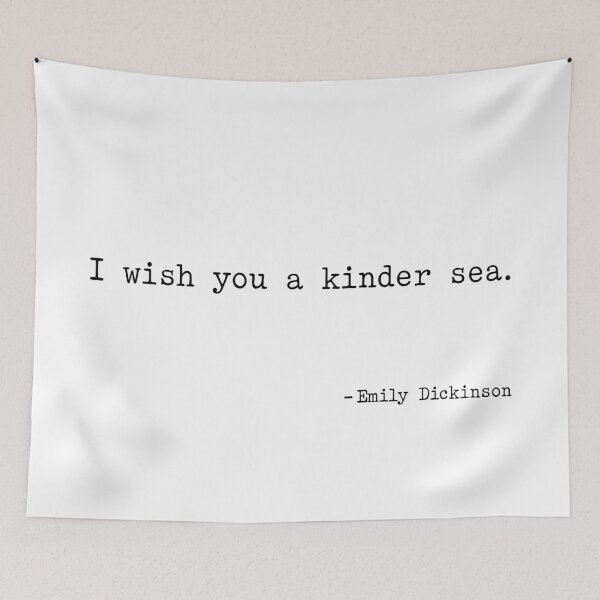 Item preview, I wish you a kinder sea. - Emily Dickinson designed and sold by corbrand.