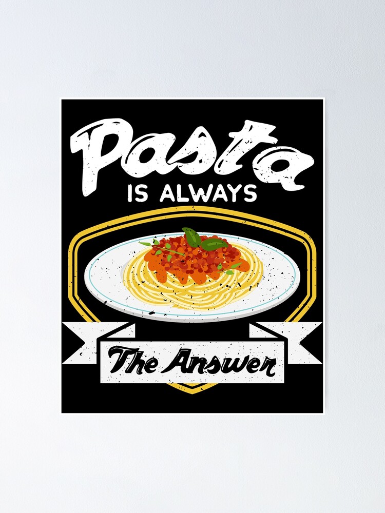 Funny Pasta Lover Tee - Pasta is Always the Answer graphic