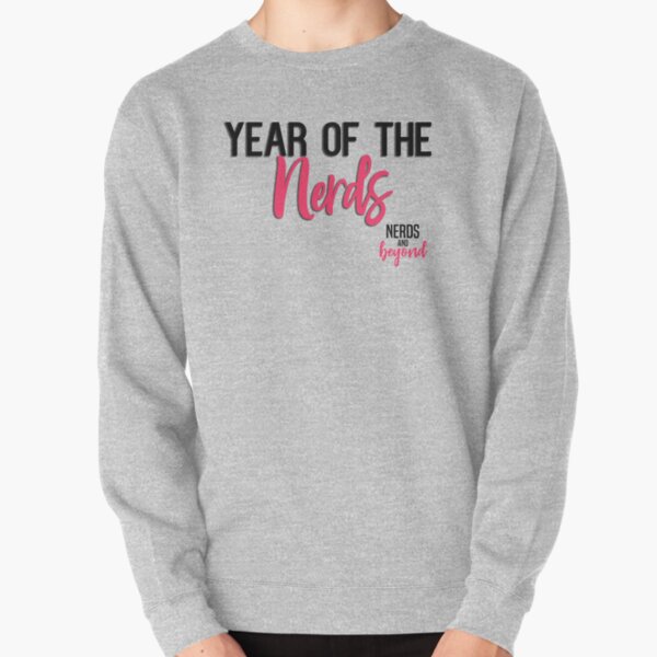 Year of the Nerds (Black Text) Pullover Sweatshirt
