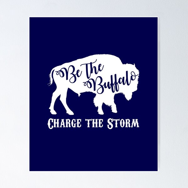 Item preview, Be the Buffalo - Charge the Storm designed and sold by dutchlovedesign.