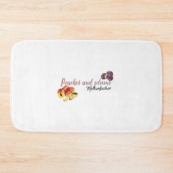 Item preview, Peaches and Plums Motherfucker designed and sold by BunnyMomMtl.