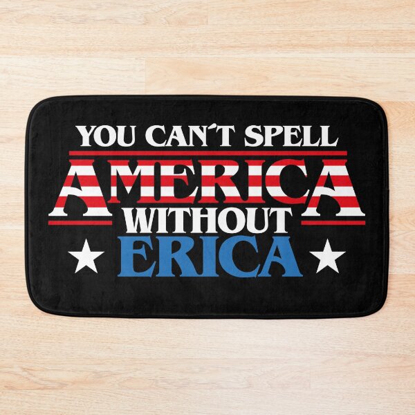 Item preview, You can't spell AMERICA without ERICA (Strange thing), patriot flag of the United States, 4th f July tv series 80s quote, nerd, stripes designed and sold by frikybomb.
