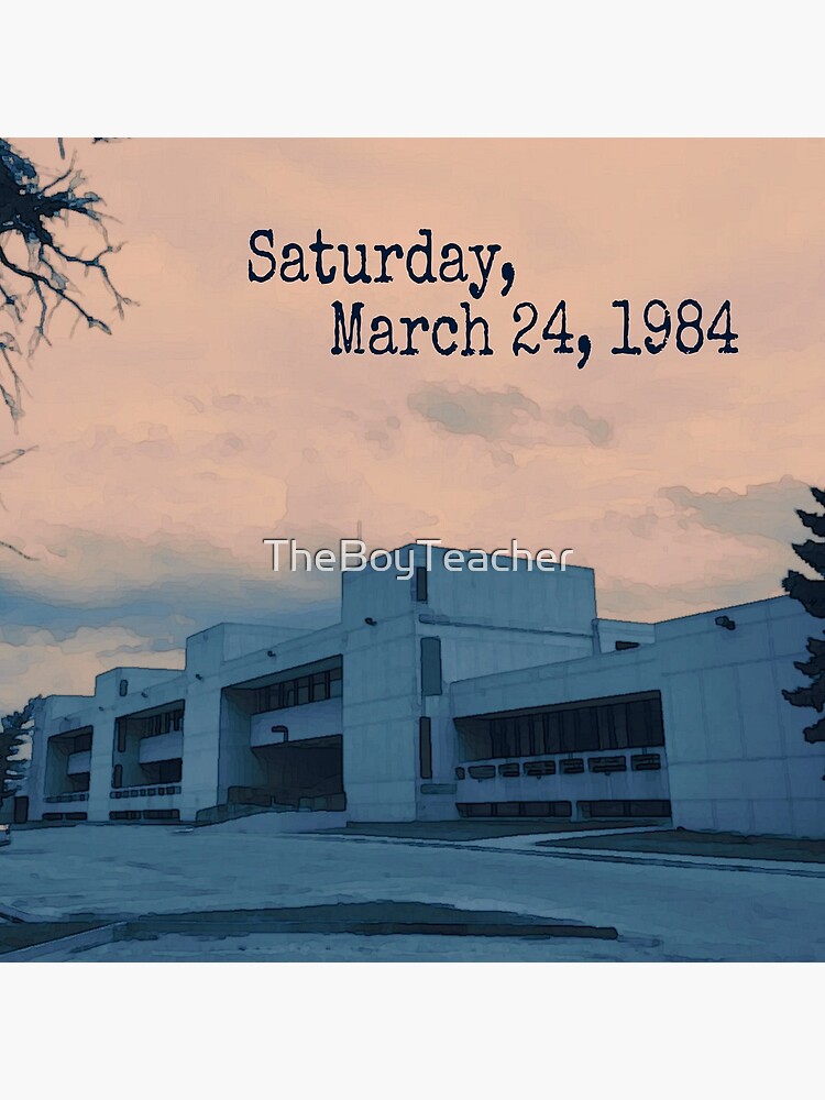 "Shermer High School, Saturday, March 24, 1984" Poster by TheBoyTeacher
