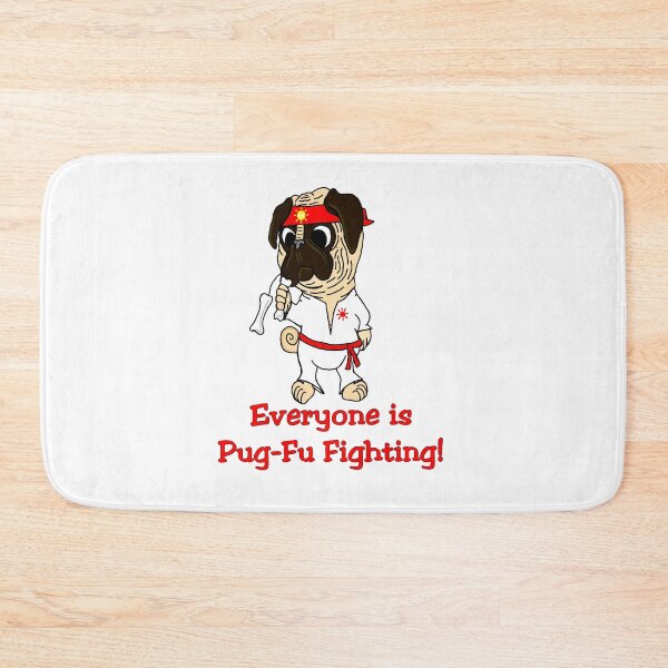Item preview, Pug-Fu Fighting designed and sold by imphavok.
