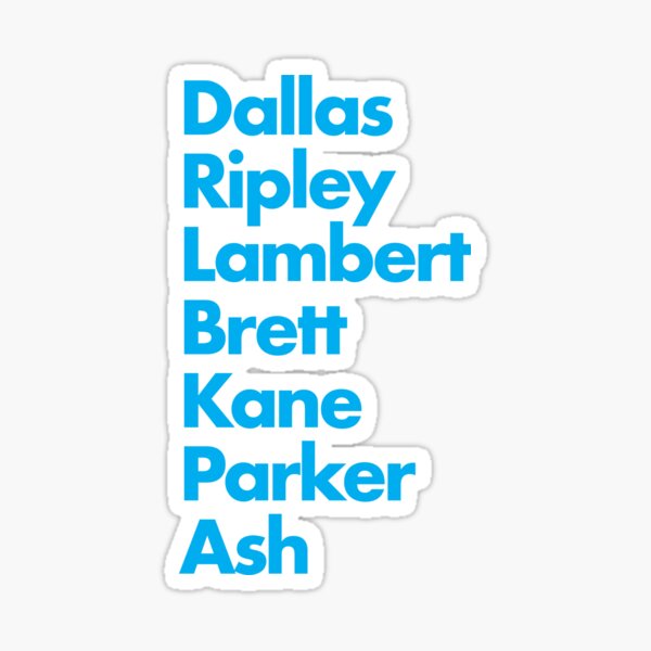 Dallas Ripley Lambert Brett Kane Parker Ash - NOSTROMO CREW Sticker