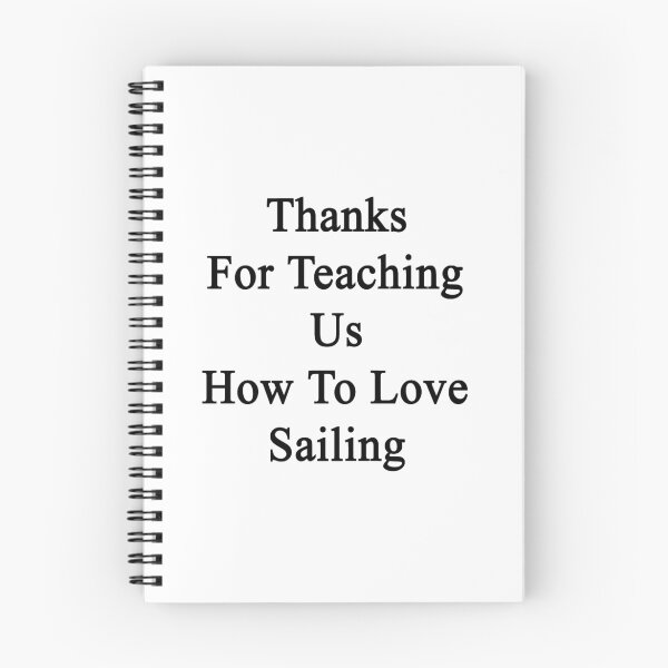 Item preview, Thanks For Teaching Us How To Love Sailing  designed and sold by supernova23.