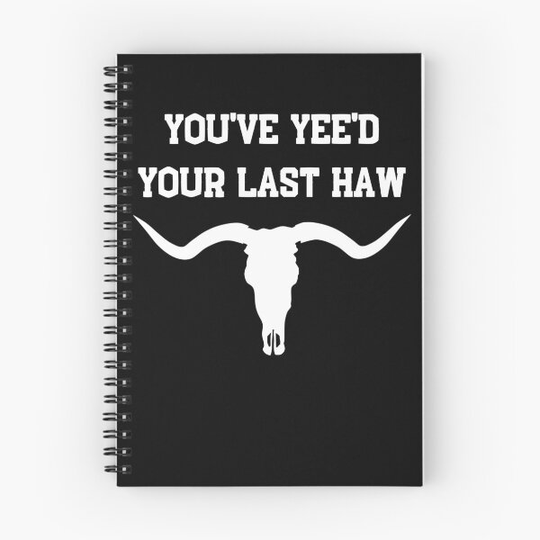 Item preview, you've yeed your last haw designed and sold by GrasslandDesign.