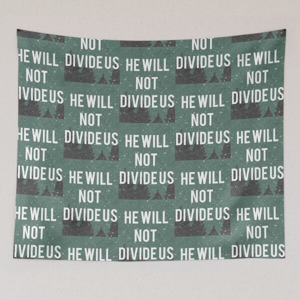 Item preview, He will not divide us designed and sold by GrasslandDesign.