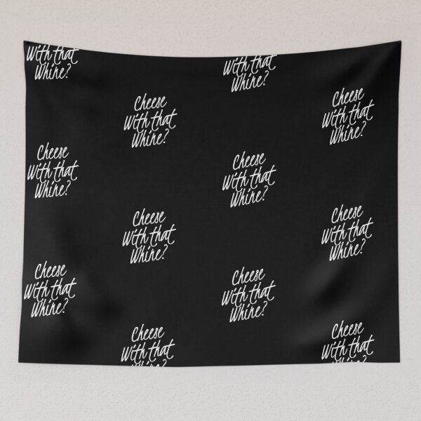 Item preview, Cheese with that Whine? | Sarcasm lover gift | Stop Whining designed and sold by DesignsbyZazz.