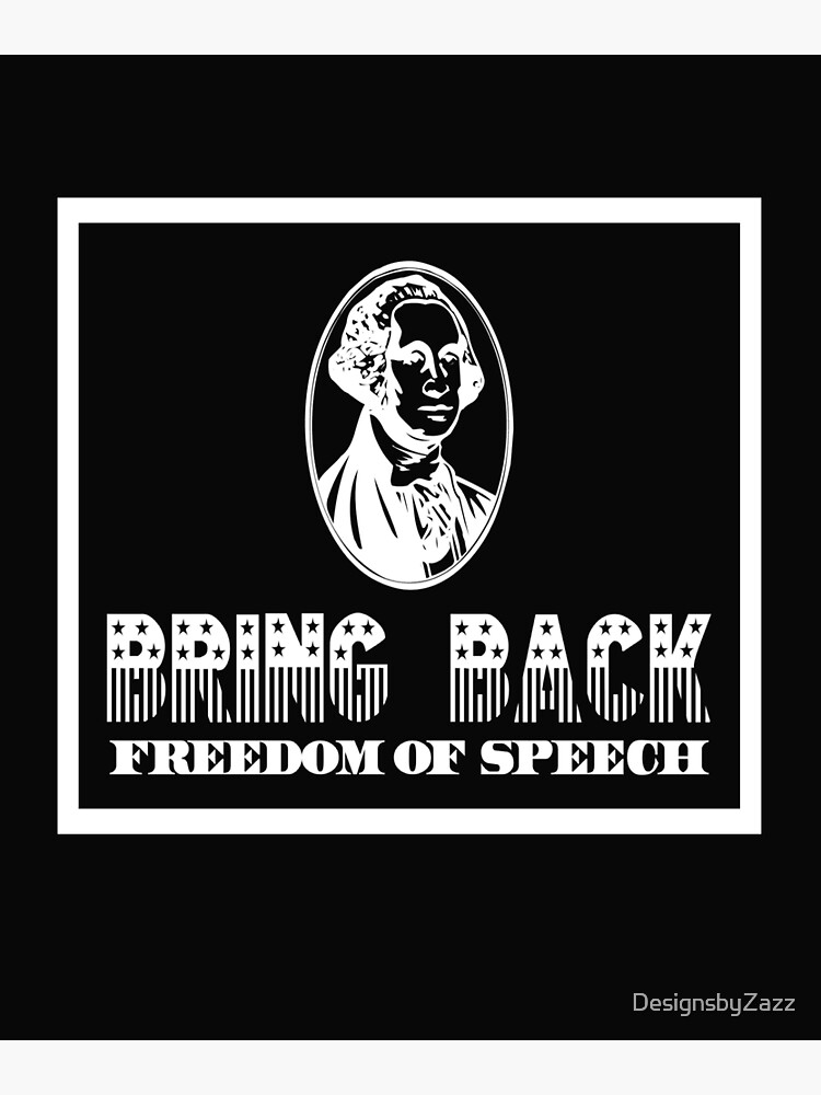 "Bring Back Freedom of Speech Freedom of Speech design" Poster by